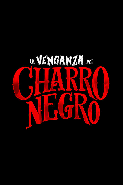 La Venganza del Charro Negro