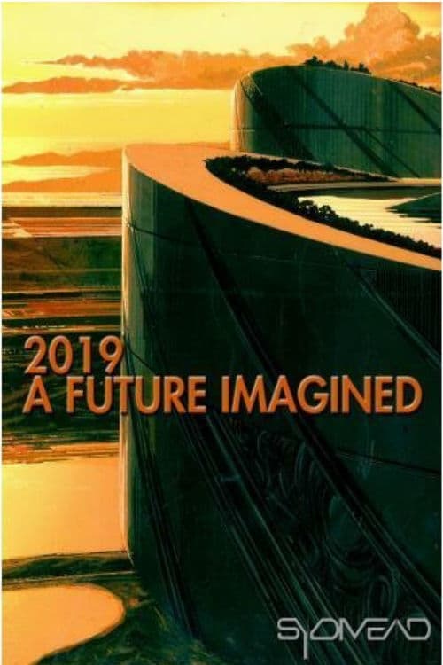 2019: A Future Imagined