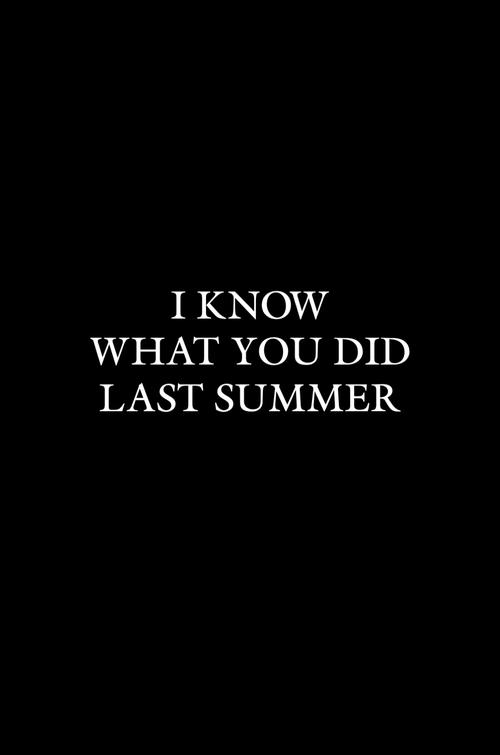 I Know What You Did Last Summer