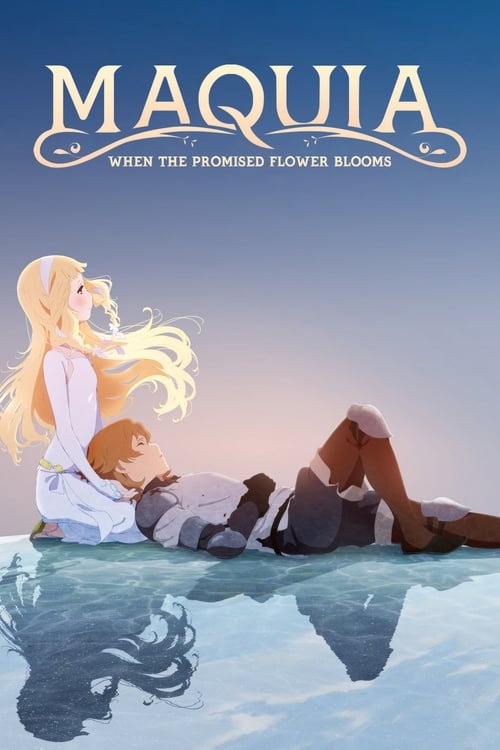 Maquia: When the Promised Flower Blooms