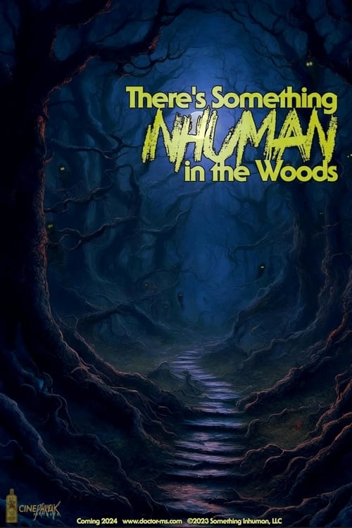 There's Something Inhuman in the Woods