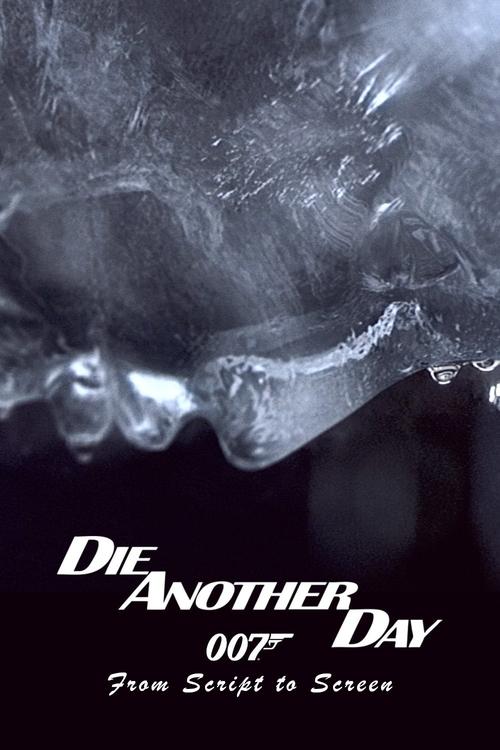 Die Another Day: From Script to Screen