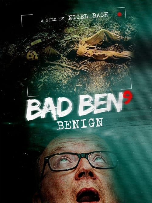 Bad Ben 9: Benign