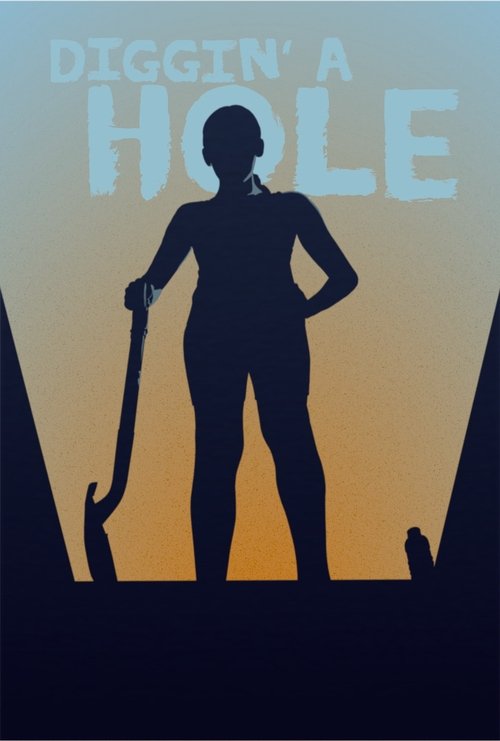 Diggin' A Hole