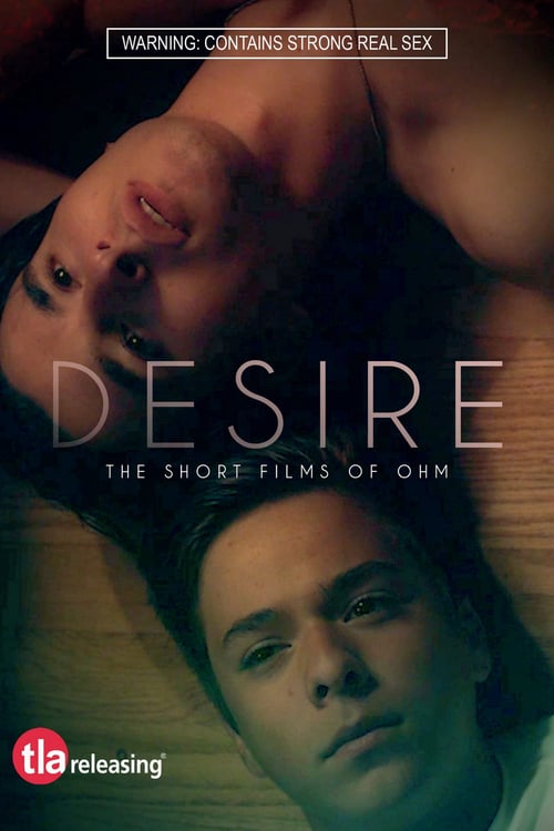 Desire: The Short Films of Ohm