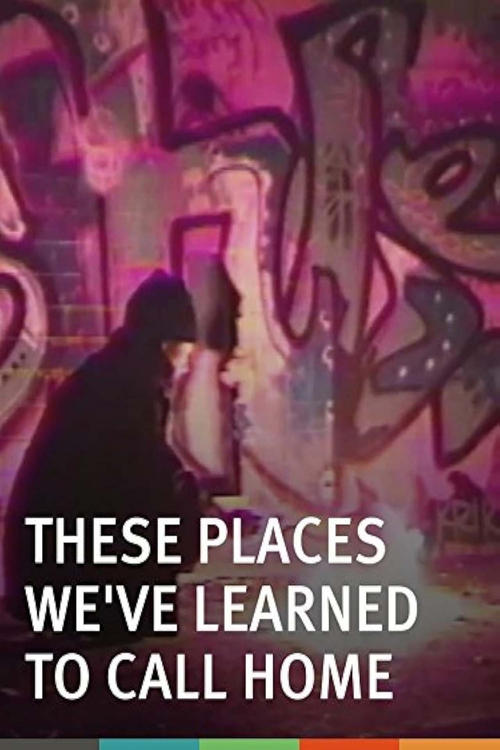 These Places We've Learned to Call Home