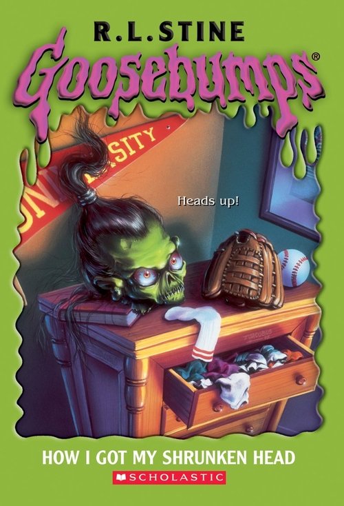 Goosebumps: How I Got My Shrunken Head