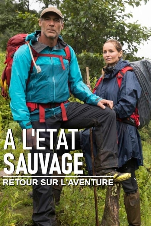 À l'état sauvage - Retour sur l’aventure