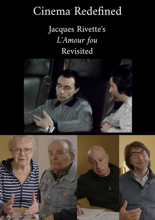 Cinema Redefined: Jacques Rivette's L'Amour Fou Revisited