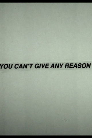 You Can't Give Any Reason