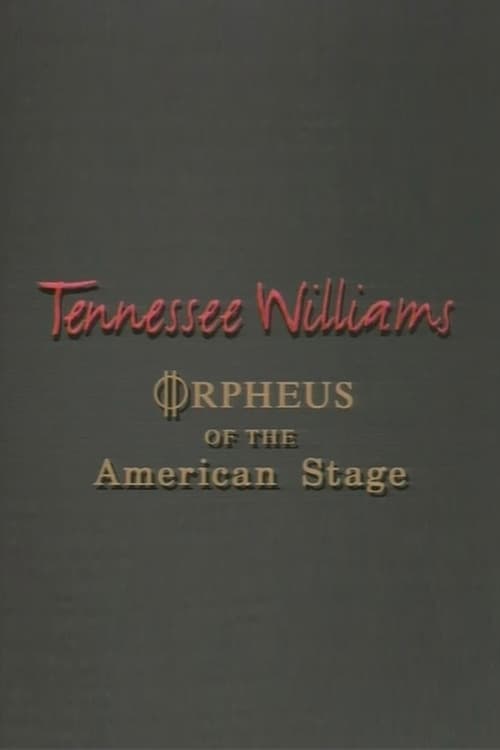 Tennessee Williams: Orpheus of the American Stage