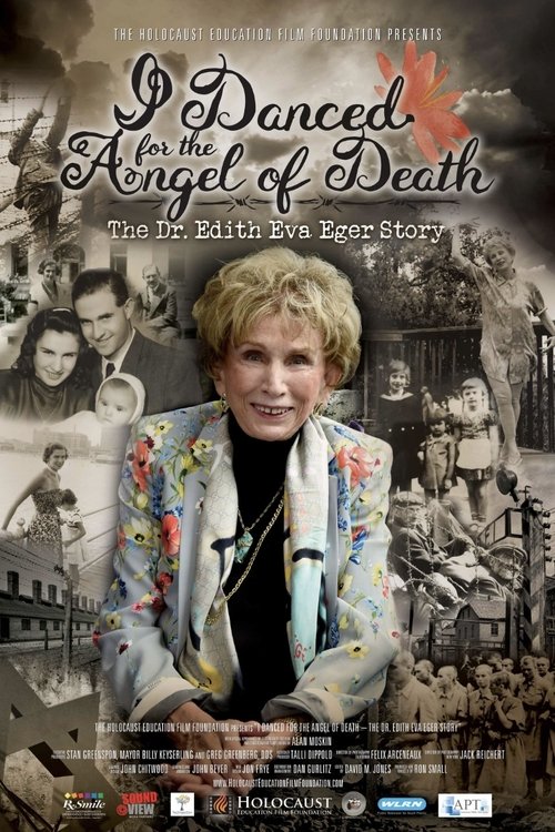 I Danced for the Angel of Death - The Dr. Edith Eva Eger Story