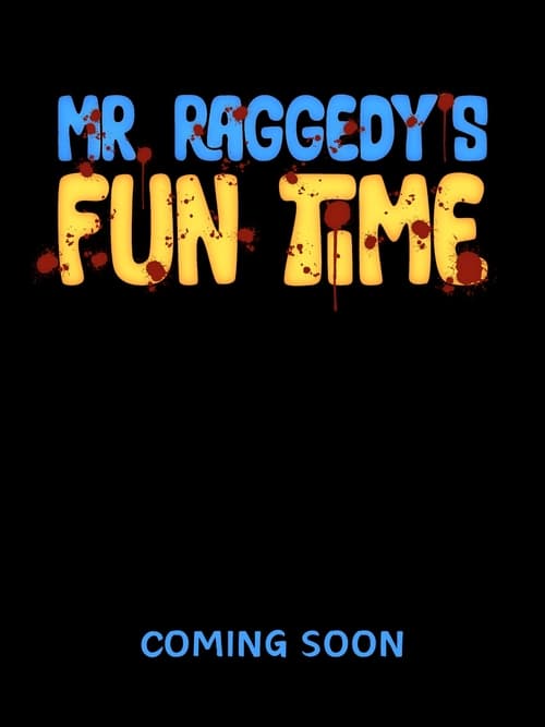 Mr. Raggedy's Fun Time