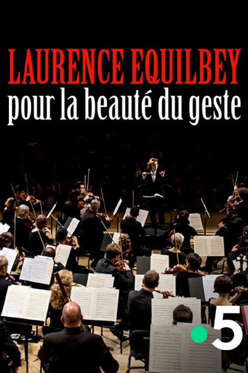 Laurence Equilbey, pour la beauté du geste