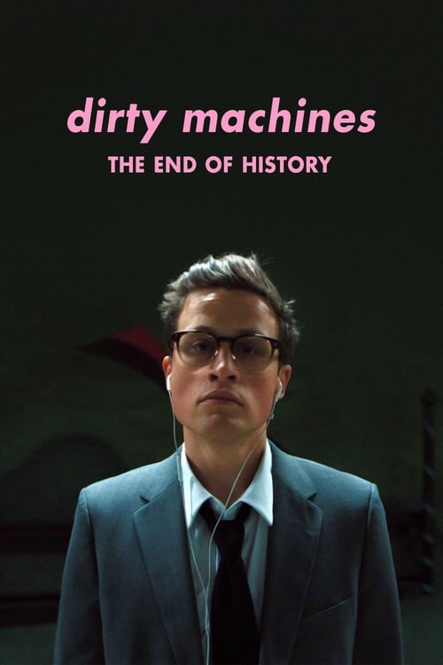 Dirty Machines: The End of History