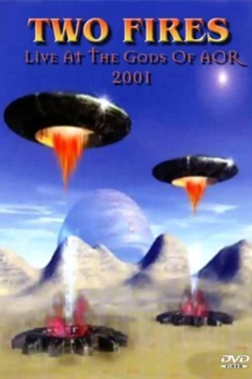 TWO FIRES: Live At The Gods Of AOR