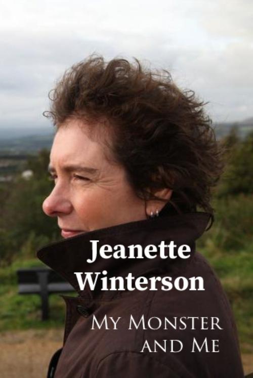 Jeanette Winterson: My Monster and Me