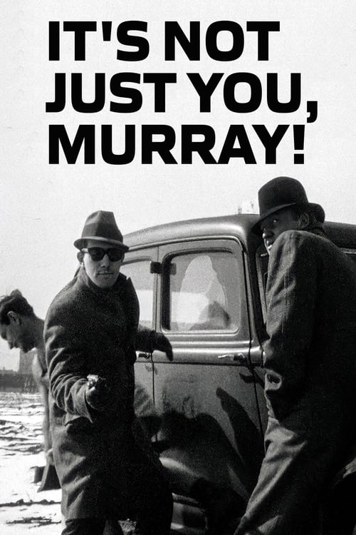 It's Not Just You, Murray!