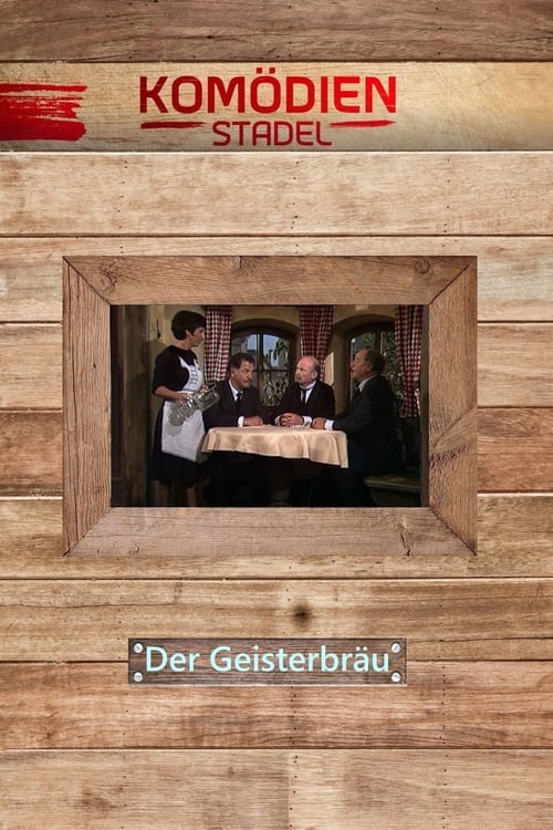 Der Komödienstadel - Der Geisterbräu