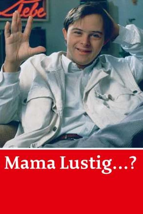 Mama lustig...?