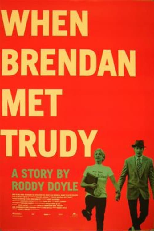 When Brendan Met Trudy