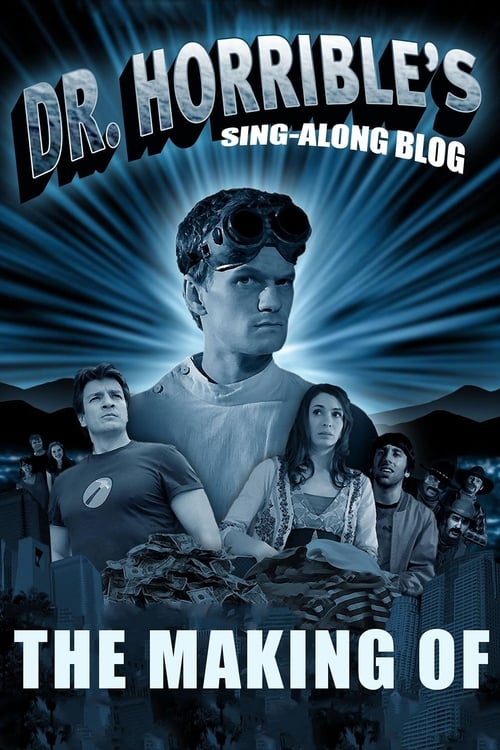 The Making of Dr. Horrible's Sing-Along Blog