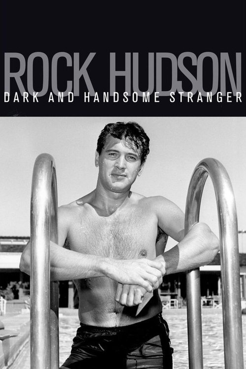 Rock Hudson: Dark and Handsome Stranger