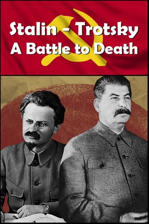 Stalin - Trotsky: A Battle to Death