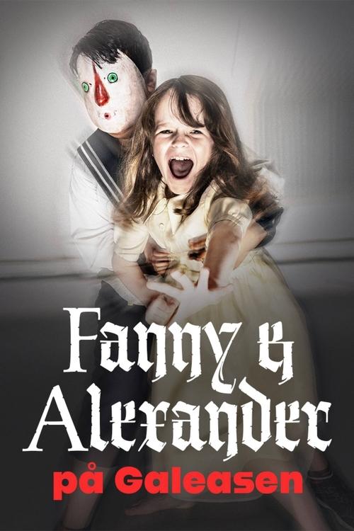 Fanny och Alexander på Galeasen