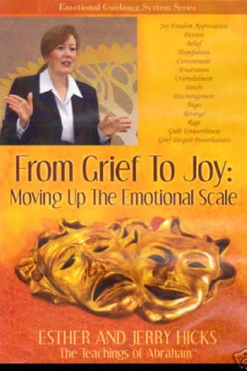 From Grief to Joy: Moving Up the Emotional Scale