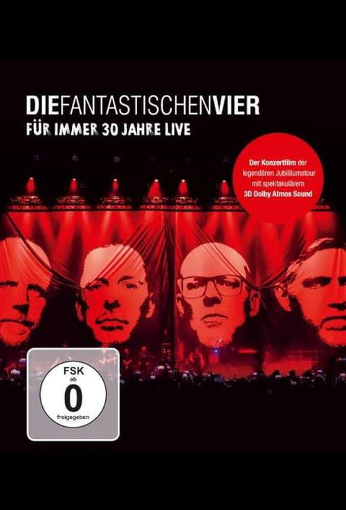 Die Fantastischen Vier - Für immer 30 Jahre Live