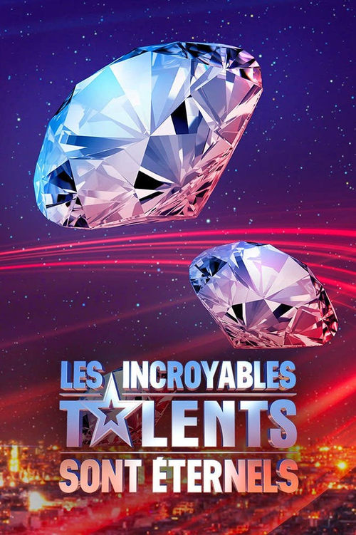 Les incroyables talents sont éternels