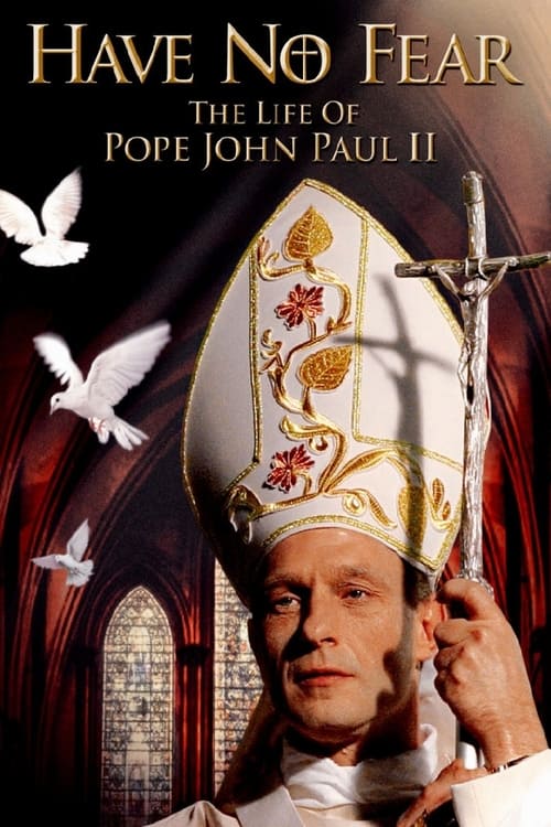 Have No Fear: The Life of Pope John Paul II