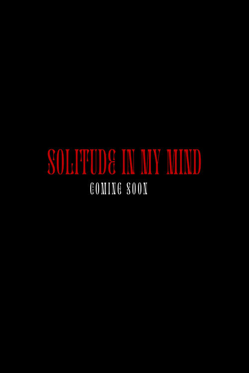 Solitude in my Mind