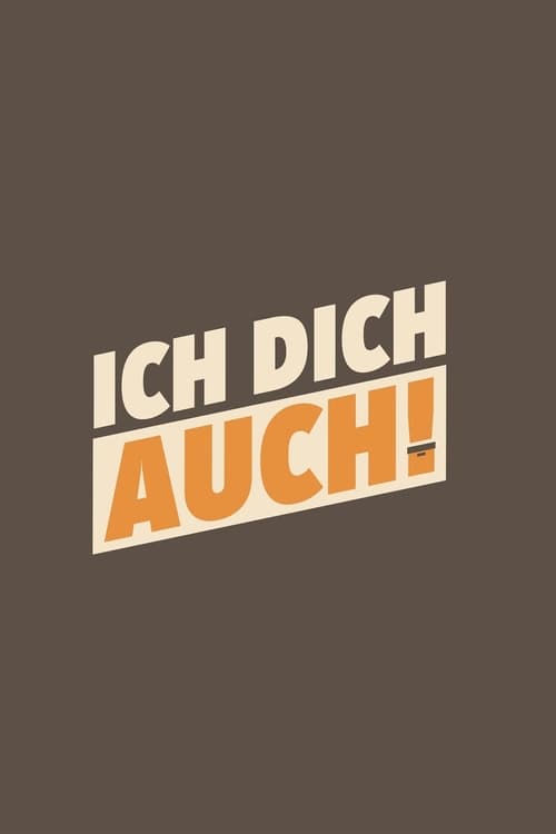 Ich dich auch!