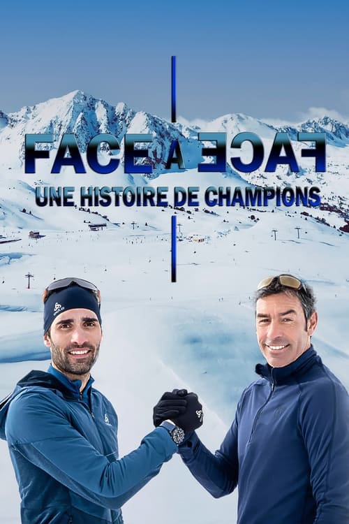 Face à face : une histoire de champions