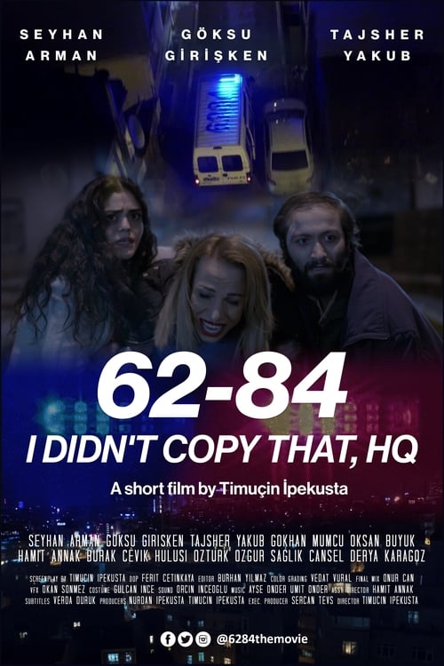 62-84, I Didn't Copy That, HQ