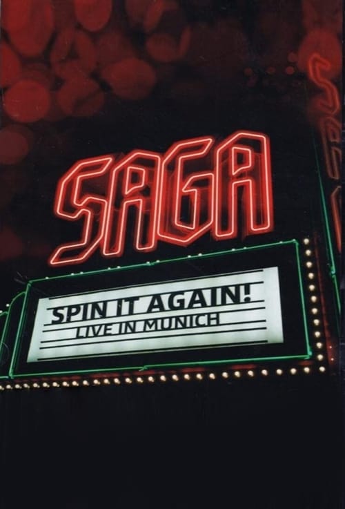 Saga: Spin It Again! - Live In Munich