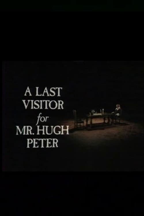 A Last Visitor for Mr. Hugh Peter