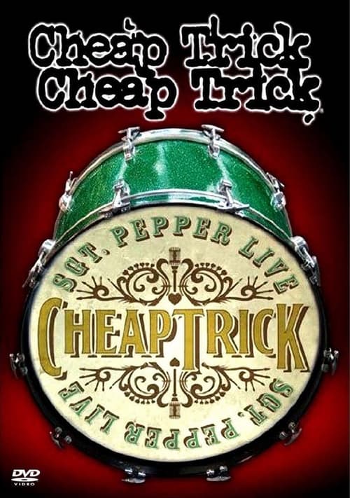 Cheap Trick - Sgt. Pepper Live