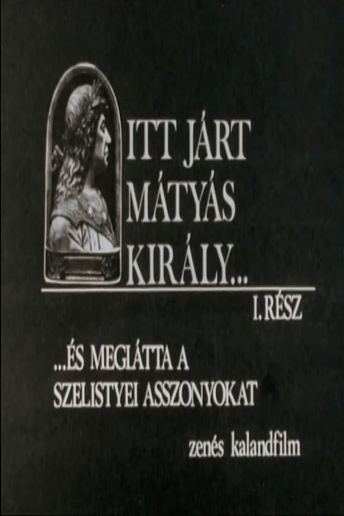 Itt járt Mátyás király