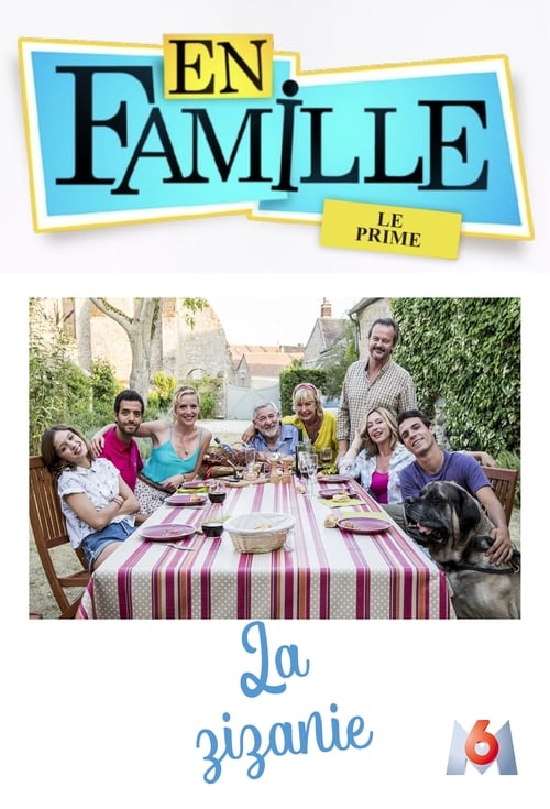 En famille : La zizanie