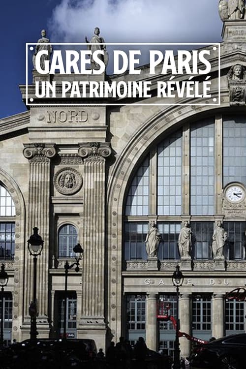 Paris Train Stations: Shaping the City