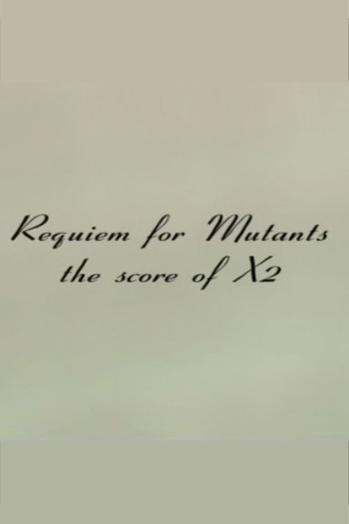 Requiem for Mutants: The Score of X2