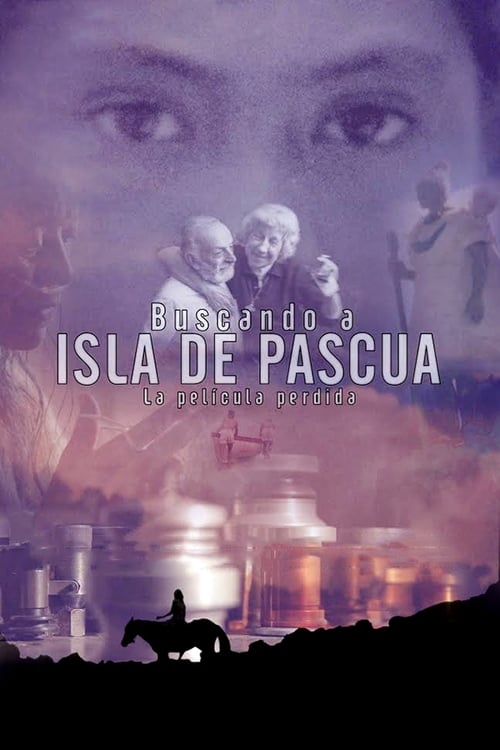 Buscando Isla de Pascua, la película perdida