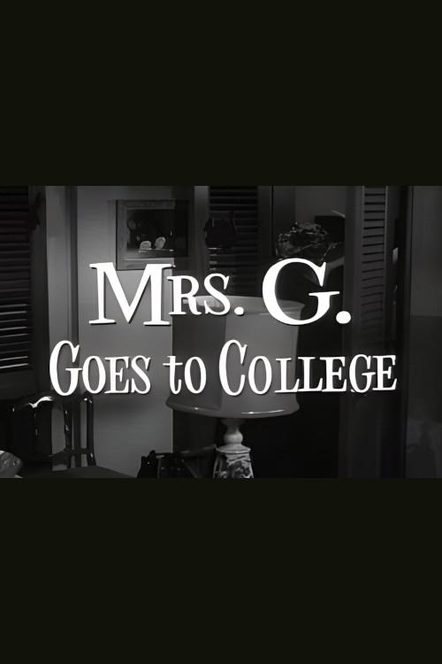 Mrs. G. Goes to College