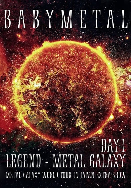 BABYMETAL LEGEND - METAL GALAXY - METAL GALAXY WORLD TOUR IN JAPAN EXTRA SHOW - DAY 1