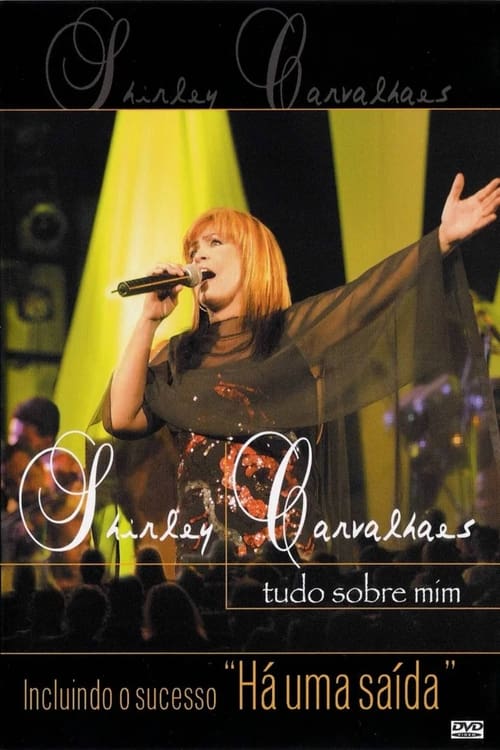 Shirley Carvalhaes - Tudo Sobre Mim (Ao Vivo)