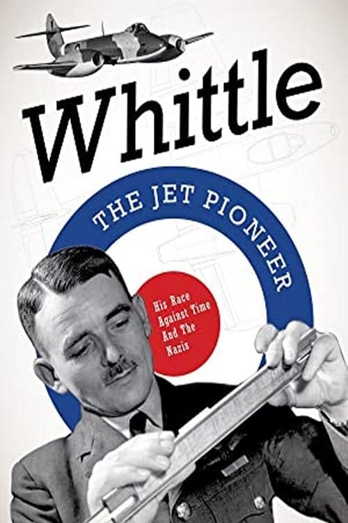 Whittle: The Jet Pioneer