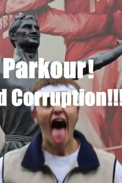 Parkour!!! (and corruption with a Q)!